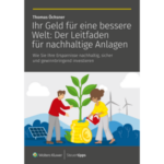 Nachhaltigkeit als ernstzunehmende Anlagephilosophie